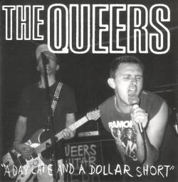 The Queers : A Day Late And A Dollar Short